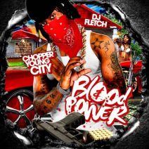 DJ Fletch & Chopper Young City - Blood & Power